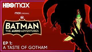 Batman: The Audio Adventures | S2 Episode 1 | HBO Max