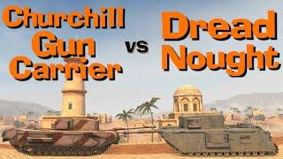 WOT Blitz Face Off || Churchill GC vs Dreadnought