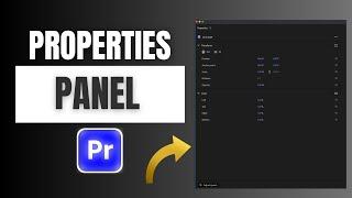 How to Use the NEW Properties Panel in Premiere Pro 2025