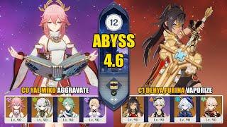 C0 Yae Miko Aggravate & C1 Dehya Furina Vaporize | Spiral Abyss 4.6 | Genshin Impact 【原神】