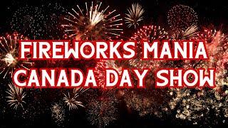 Fireworks Mania Canada Day Show