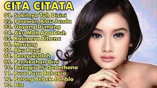 CITA CITATA FULL ALBUM REMIX - SAKITNYA TUH DISINI, PERAWAN ATAU JANDA || LAGU CITA CITATA