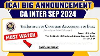 ICAI Big Announcement | CA Inter Sep 24 | ICAI Big Reminder | ICAI Important Announcement | ICAI
