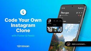 Code Your Own Instagram Clone With Flutter and Feeds