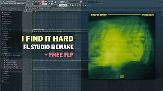 Iann Dior - I Find It Hard (FL Studio Remake + Free FLP)