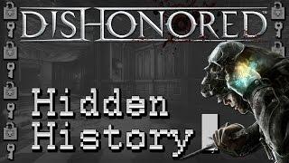 Hidden History: Dishonored