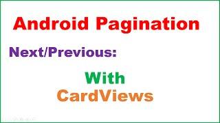 Android Pagination Ep.03 : CardView - Next/Previous Pagination