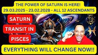 SATURN TRANSIT in PISCES Results (29.03.25-23.02.28) - All 12 Ascendants #saturntransitinpisces