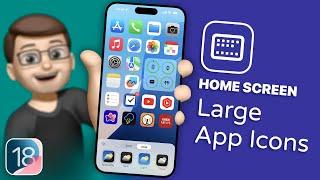 How to Increase Icon Size and Simplify Your iOS Home Screen in iOS 18