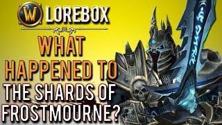 "The tale of Frostmourne: what happened to the shards?" (WoW Lorebox)