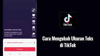 Cara Mengubah Ukuran Teks di TikTok