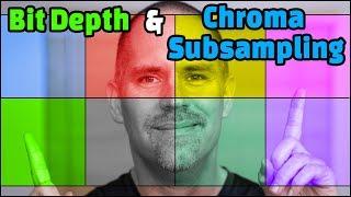 Video Bit Depth & Chroma Sub Sampling Basics