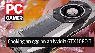 Cooking an egg on an Nvidia GTX 1080 Ti