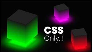 CSS 3D Glowing Cube Animation Effects Ambient Light Effects