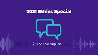 3D Coaching Ethics Special 2021