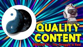 Quality Content 021│The Struggle is Real │@ThinkBeforeYouSleepYT & @cecilsays9451