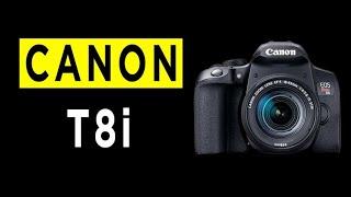 Canon EOS Rebel T8i DSLR Camera Highlights & Overview