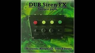Dub Siren FX - Sample Pack (DL link in description)
