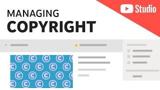 Copyright in YouTube Studio: Addressing Copyright Claims with New Tools, Filters and More