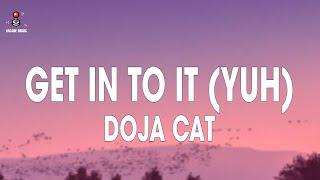 Doja Cat - Get Into It (Yuh) (Lyrics)