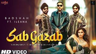 Sab Gazab Song Badshah Ft. Ileana D'Cruz Out Now | Badshah New Song 2023 | Badshah Sab Gazab Song