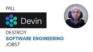 Devin "AI Software Engineer" and the future of Software Engineering