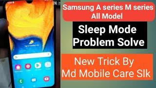 Samsung a10 a20 a30 a50 m20 m20 m30 sleep mode problem 100% solution By Md Mobile Care Slk