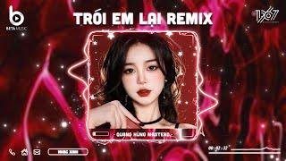 Trói Em Lại Remix (Quang Hùng MasterD) - Trói Em Vào Tim Ta Hot TikTok | Nhạc Remix Hot TikTok 2024