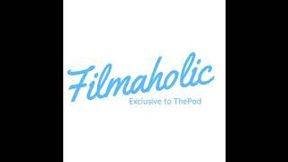 Filmaholic S1E7