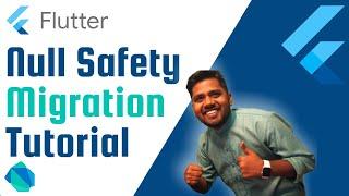 Flutter Null Safety Live Migration Tutorial