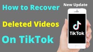 How to Recover Deleted TikTok Videos 2022