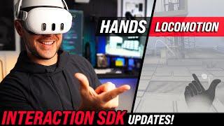 NEW Interaction SDK Features Are HERE! Hands Locomotion & MORE!