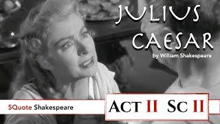 Julius Caesar Act 2 Scene 2 Close Reading Analysis