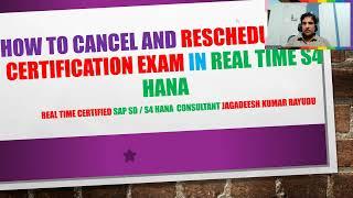 How to cancel and reschedule sap certification exam IN REAL TIME S4 HANA