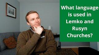 What's the Traditionally Language Used in Lemko/Rusyn Churches?