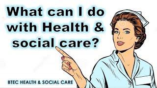 What can I do with BTEC Health & Social  