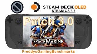 Warhammer 40.000 Space Marine 2 (Patch 3.0) on Steam Deck OLED with Steam OS 3.7