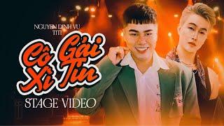 CÔ GÁI XÌ TIN | NGUYỄN ĐÌNH VŨ x TITI HKT | LIVE