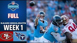 San Francisco 49ers vs Tennessee Titans Full Game | Aug 10 | 2024 NFL Highlights Preseason