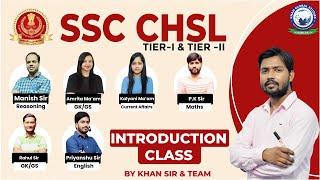 SSC CHSL 2023 | Introduction Class || By Khan Sir & Team