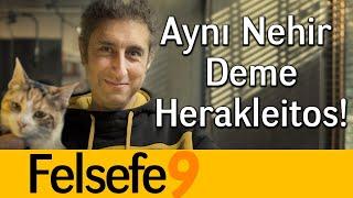 Aynı Nehir Deme Herakleitos! - Olmaz Öyle Saçma Felsefe - Ömer Aygün - B09