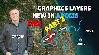 GIS Skills: ArcGIS Pro Introduces Graphics Layers Part 2