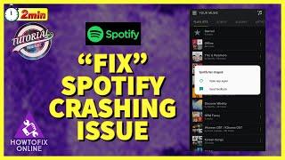 How to Fix Spotify Crashing Issue 2022?