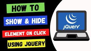 Show and Hide Element on Click using JQuery