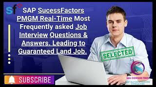 SAP SuccessFactors PMGM Top Real Time Implementation Scenario based Job Interview Ques & Ans 2024