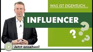 INFLUENCER -  Was ist eigentlich...?