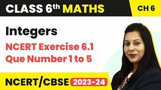 NCERT Exercise 6.1 : Question Number 1 to 5 - Integers | Class 6 Maths