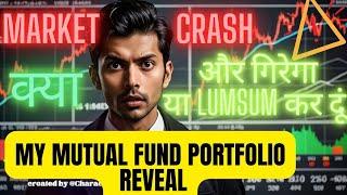 My Mutual Fund Portfolio Revealed | Market Crash will Fall More Or Not #mutualfunds #sip #investment