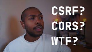 CSRF and CORS Explained