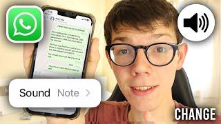 How To Change iPhone WhatsApp Notification Sound - Full Guide